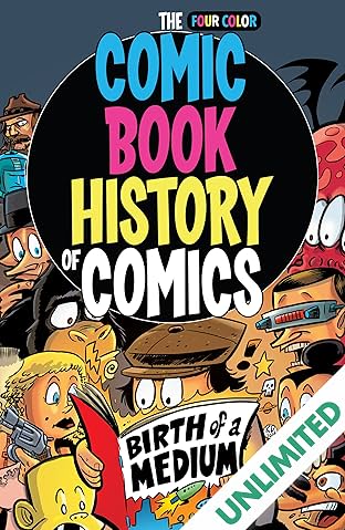 Comic Book History of Comics: Birth of a Medium